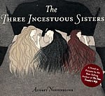 The Three Incestuous Sisters
